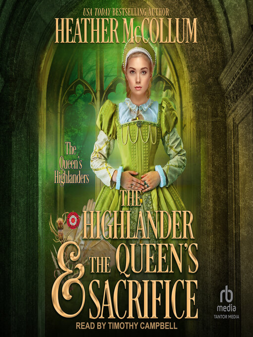 Title details for The Highlander & the Queen's Sacrifice by Heather McCollum - Wait list